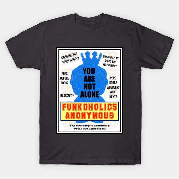 Funkoholics Anonymous T-Shirt by MightyNerd